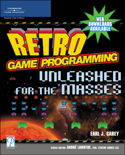 خرید و دانلود نسخه کامل کتاب Retro Game Programming: Unleashed for the Masses (Premier Press Game Development)