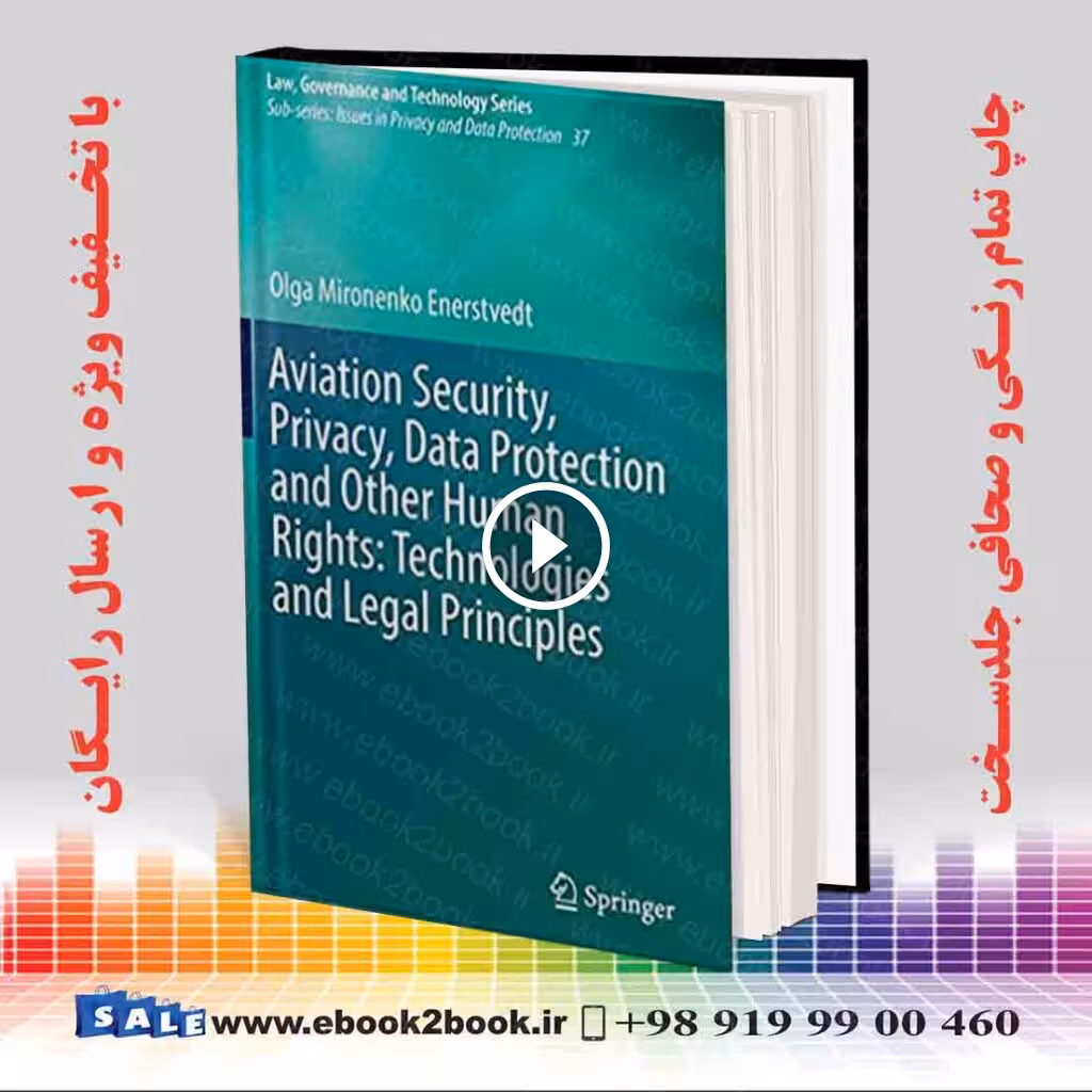 Aviation Security Privacy Data Protection and Other Human Rights: Technologies and Legal Principles