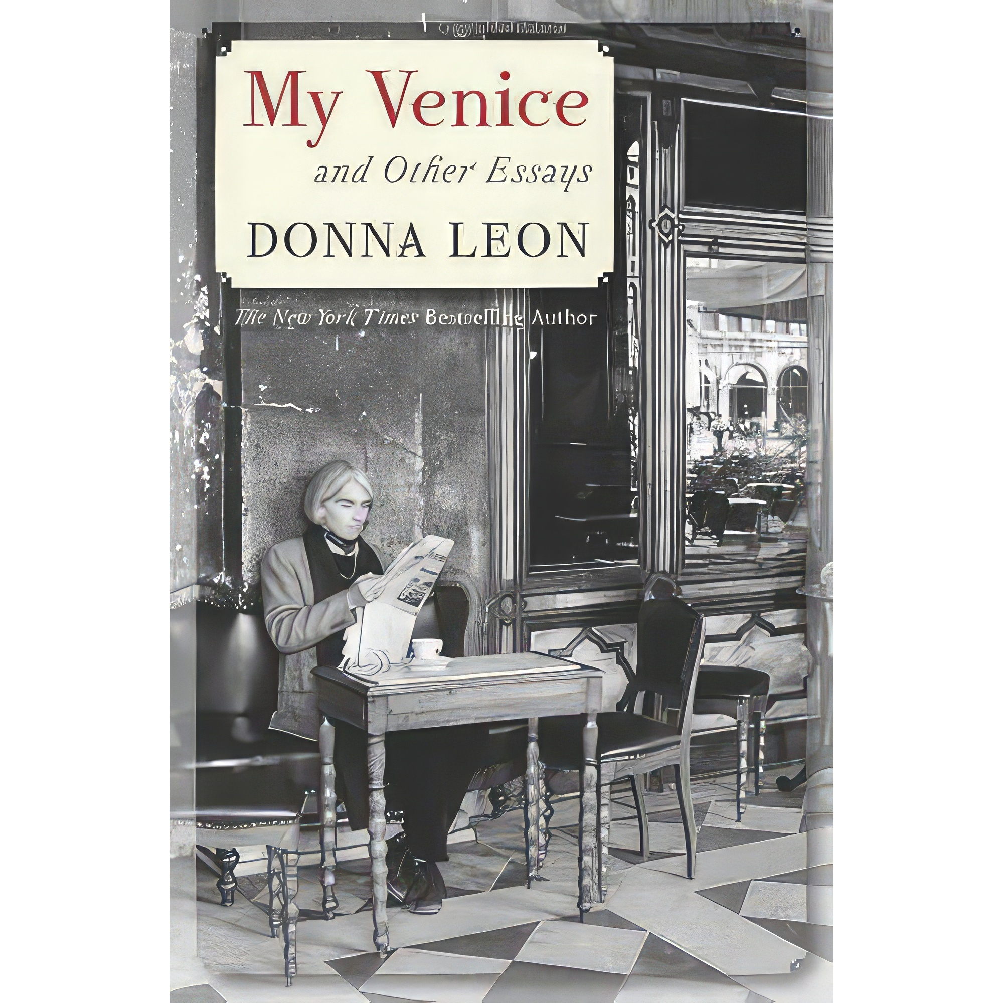 کتاب My Venice and Other Essays اثر Donna Leon انتشارات Atlantic Monthly Press