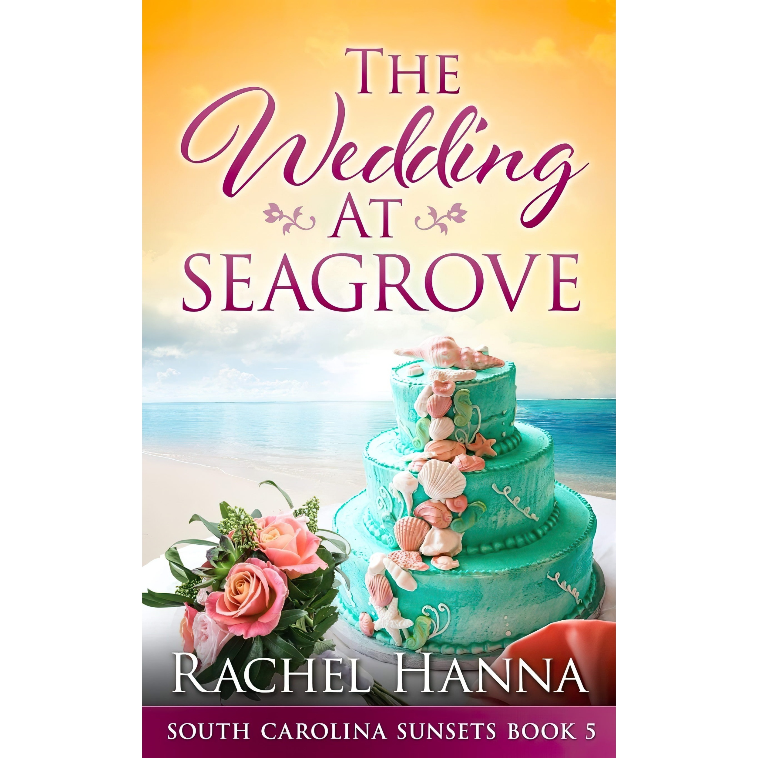 کتاب The Wedding At Seagrove اثر Rachel Hanna انتشارات Rachel Hanna