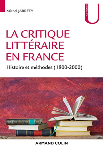 خرید و دانلود نسخه کامل کتاب La critique littéraire en France: Histoire et méthodes (1800-2000) (Lettres) (French Edition) - Pdf