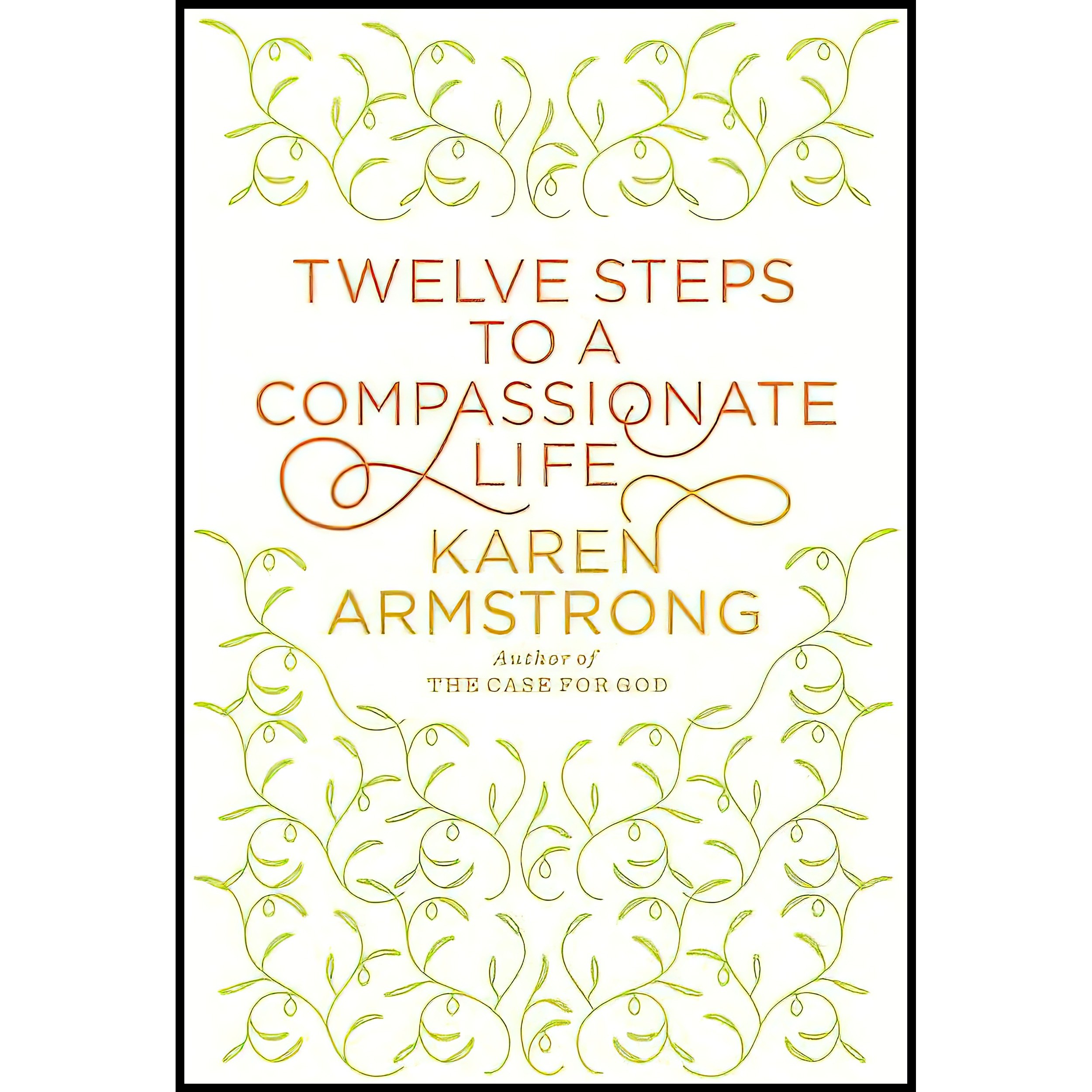 کتاب زبان اصلی Twelve Steps to a Compassionate Life اثر Karen Armstrong