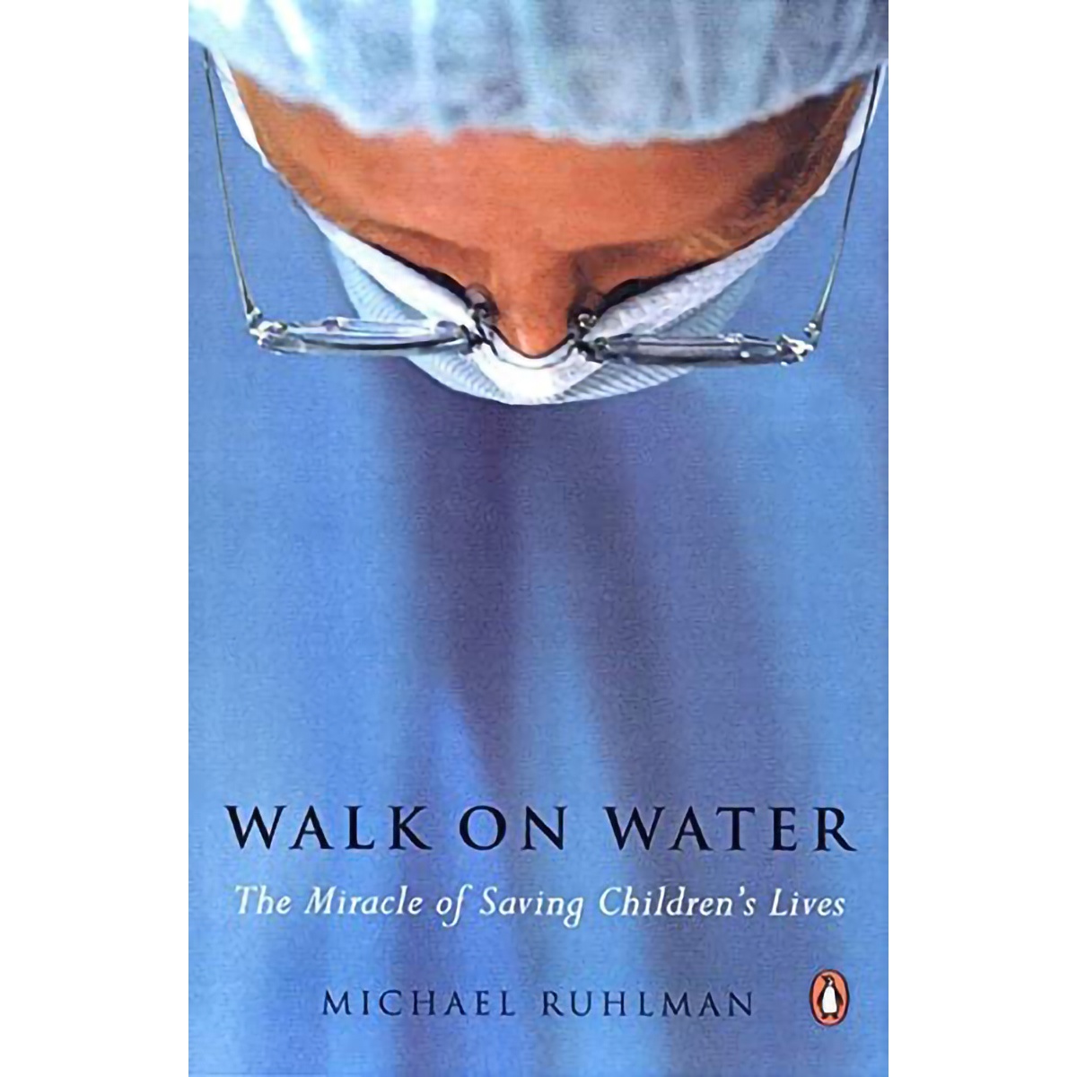 کتاب Walk on Water اثر Michael Ruhlman انتشارات Penguin Books