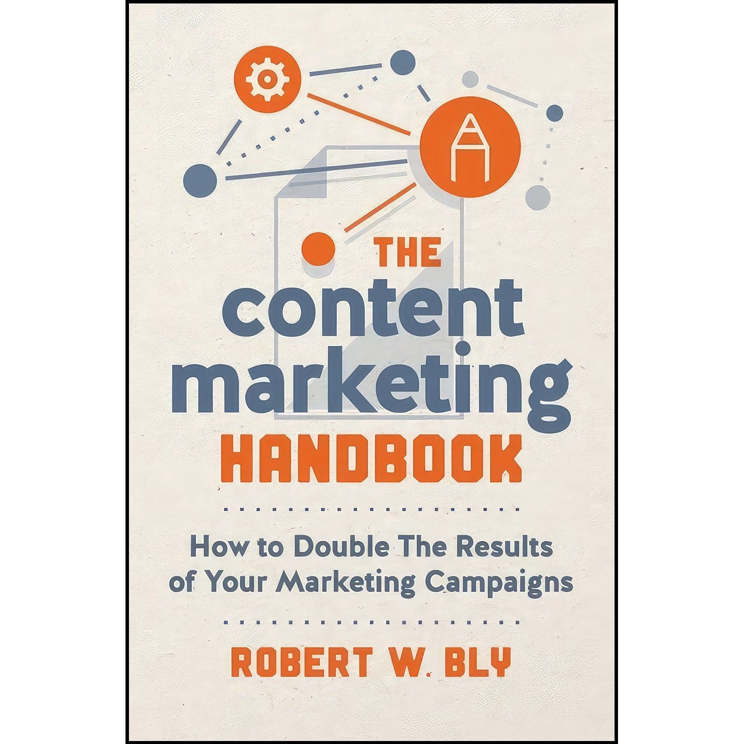 کتاب زبان اصلی The Content Marketing Handbook اثر Robert W Bly