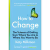 کتاب How to Change اثر Katy Milkman انتشارات Vermilion