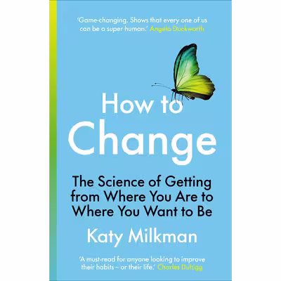 کتاب How to Change اثر Katy Milkman انتشارات Vermilion