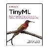کتاب TinyML: Machine Learning With TensorFlow on Arduino, and Ultra-Low Power Micro-Controllers اثر Daniel Situnayake انتشارات نبض دانش
