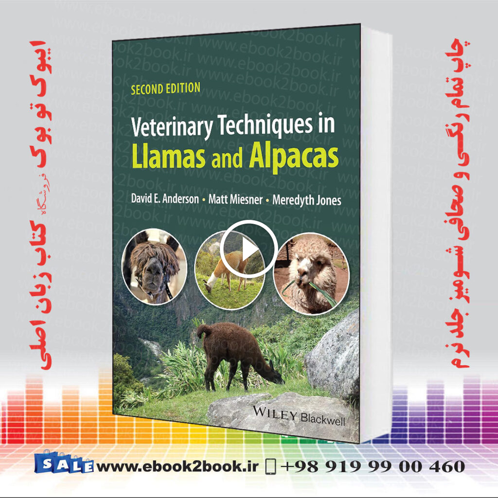 Veterinary Techniques in Llamas and Alpacas 2nd Edition