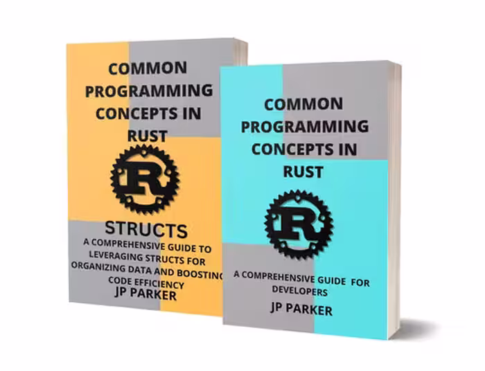 خرید و دانلود نسخه کامل کتاب Common Programming Concepts and Structs in Rust - 2 Books in 1