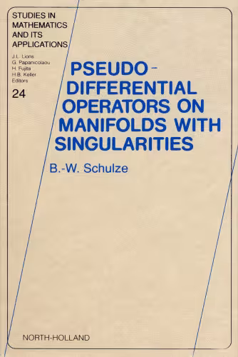 خرید و دانلود نسخه کامل کتاب Pseudo-Differential Operators on Manifolds with Singularities