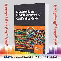 Microsoft Exam MD-100 Windows 10 Certification Guide