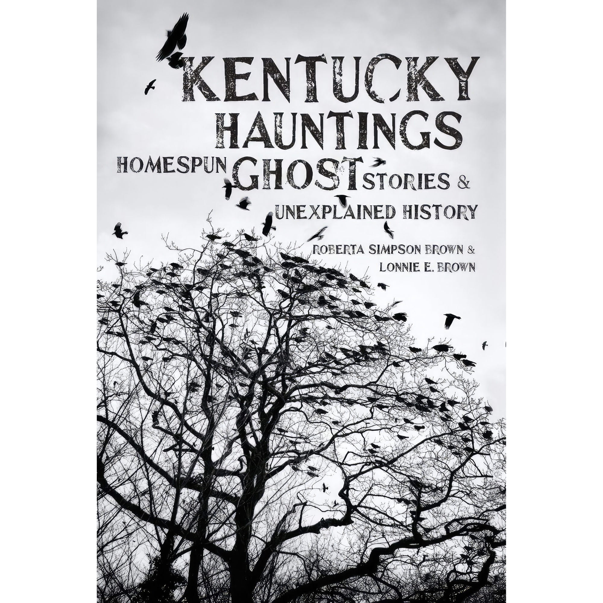 کتاب Kentucky Hauntings اثر Roberta Simpson Brown and Lonnie E. Brown انتشارات University Press of Kentucky