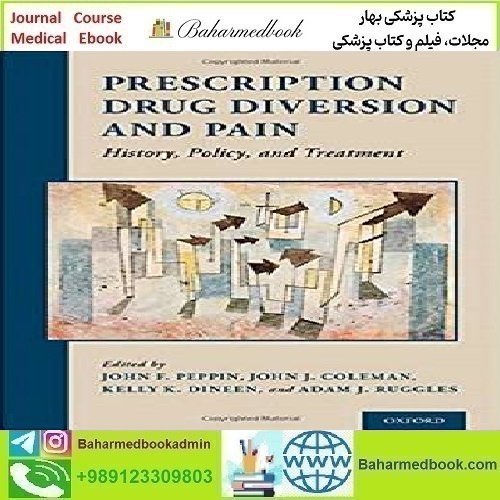 Prescription Drug Diversion and Pain 2018 TRUE PDF price 1€ - کتاب پزشکی بهار