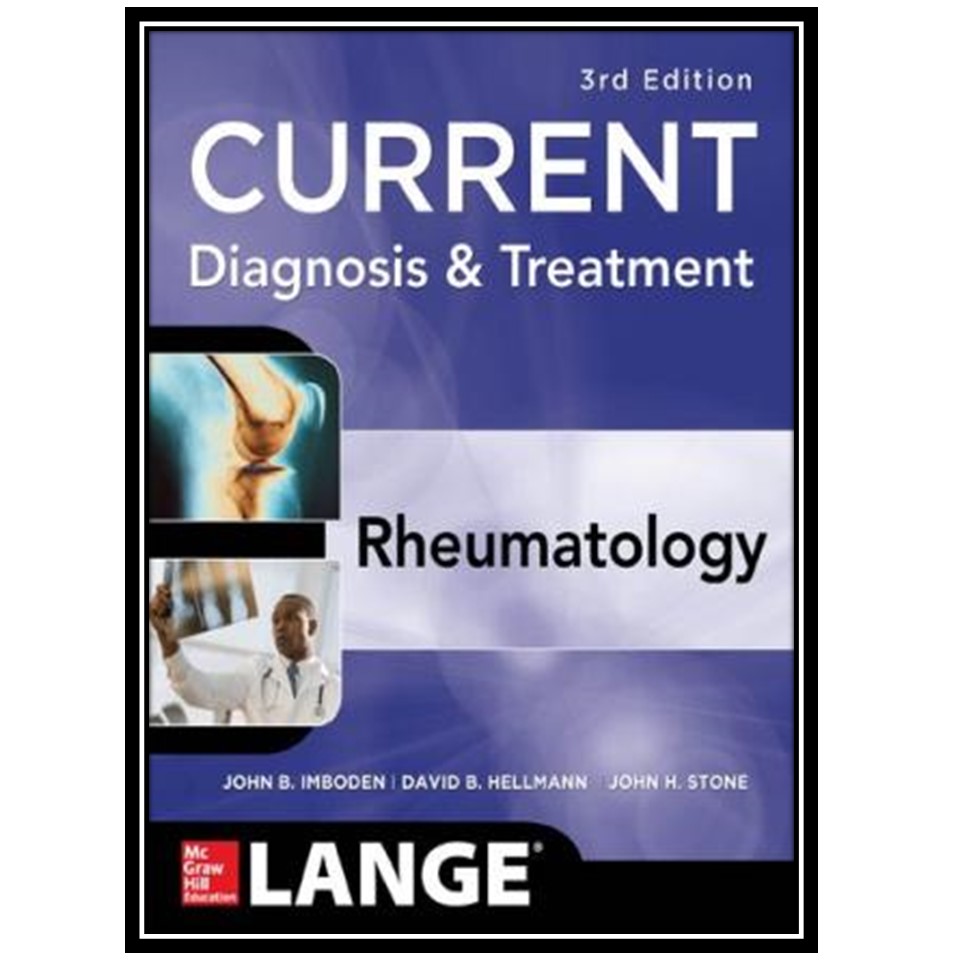 کتاب Current Diagnosis & Treatment in Rheumatology اثر جمعی از نویسندگان انتشارات مؤلفین طلایی