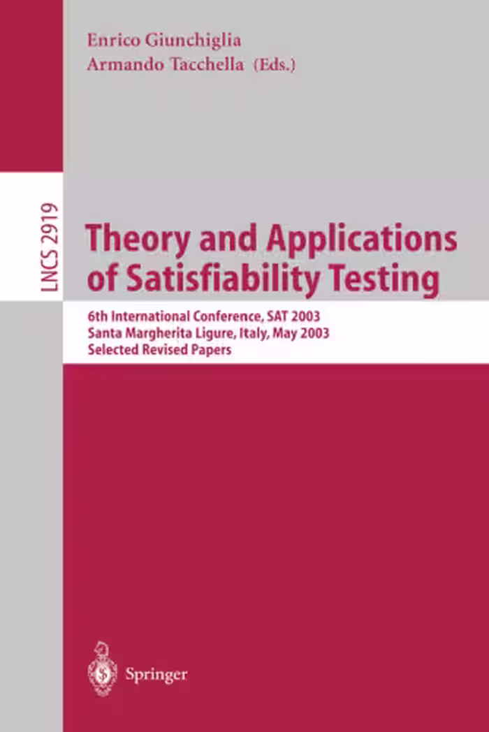 خرید و دانلود نسخه کامل کتاب Theory and Applications of Satisfiability Testing: 6th International Conference, SAT 2003, Santa Margherita Ligure, Italy, May 5-8, 2003, Selected Revised Papers
