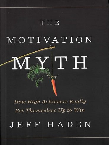 The Motivation Myth(متن کامل بدون حذفیات)