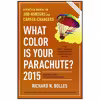 کتاب What Color Is Your Parachute? 2015 اثر Richard N. Bolles انتشارات Ten Speed Press