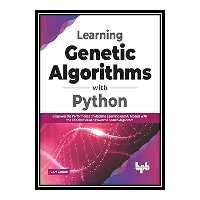  کتاب Learning Genetic Algorithms with Python اثر Ivan gridin انتشارات مؤلفین طلایی