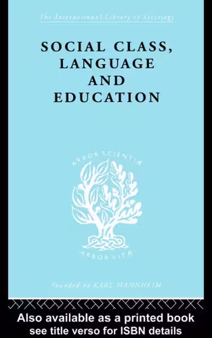خرید و دانلود نسخه کامل کتاب Social Class, Language and Education: International Library of Sociology I: Class, Race and Social Structure (International Library of Sociology)