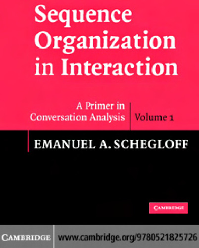 خرید و دانلود نسخه کامل کتاب Sequence Organization in Interaction: Volume 1: A Primer in Conversation Analysis