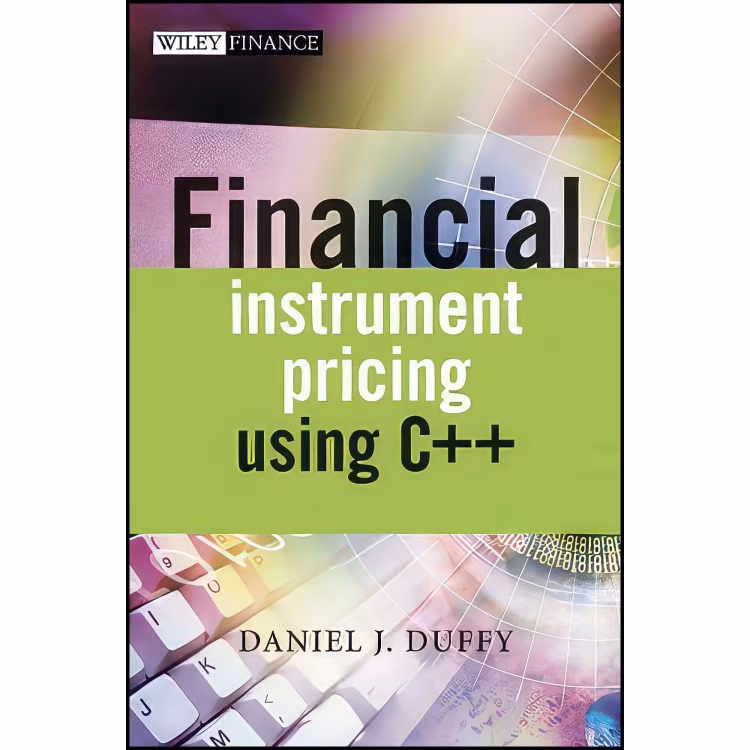 کتاب زبان اصلی Financial Instrument Pricing Using C اثر Daniel J Duffy