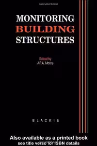 [PDF] دانلود کتاب Monitoring Building Structures, 1998