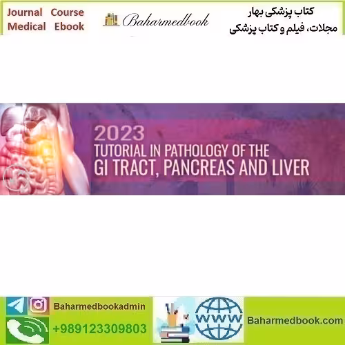 USCAP Tutorial In Pathology of the GI Tract Pancreas and L
