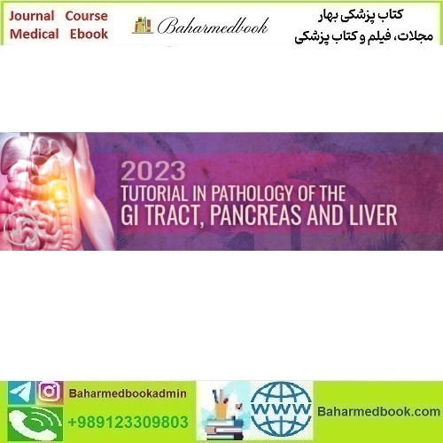 USCAP Tutorial In Pathology of the GI Tract Pancreas and L