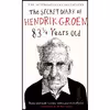 کتاب The Secret Diary of Hendrik Groen, 831/4 Years Old اثر Hester Velmans انتشارات Michael Joseph