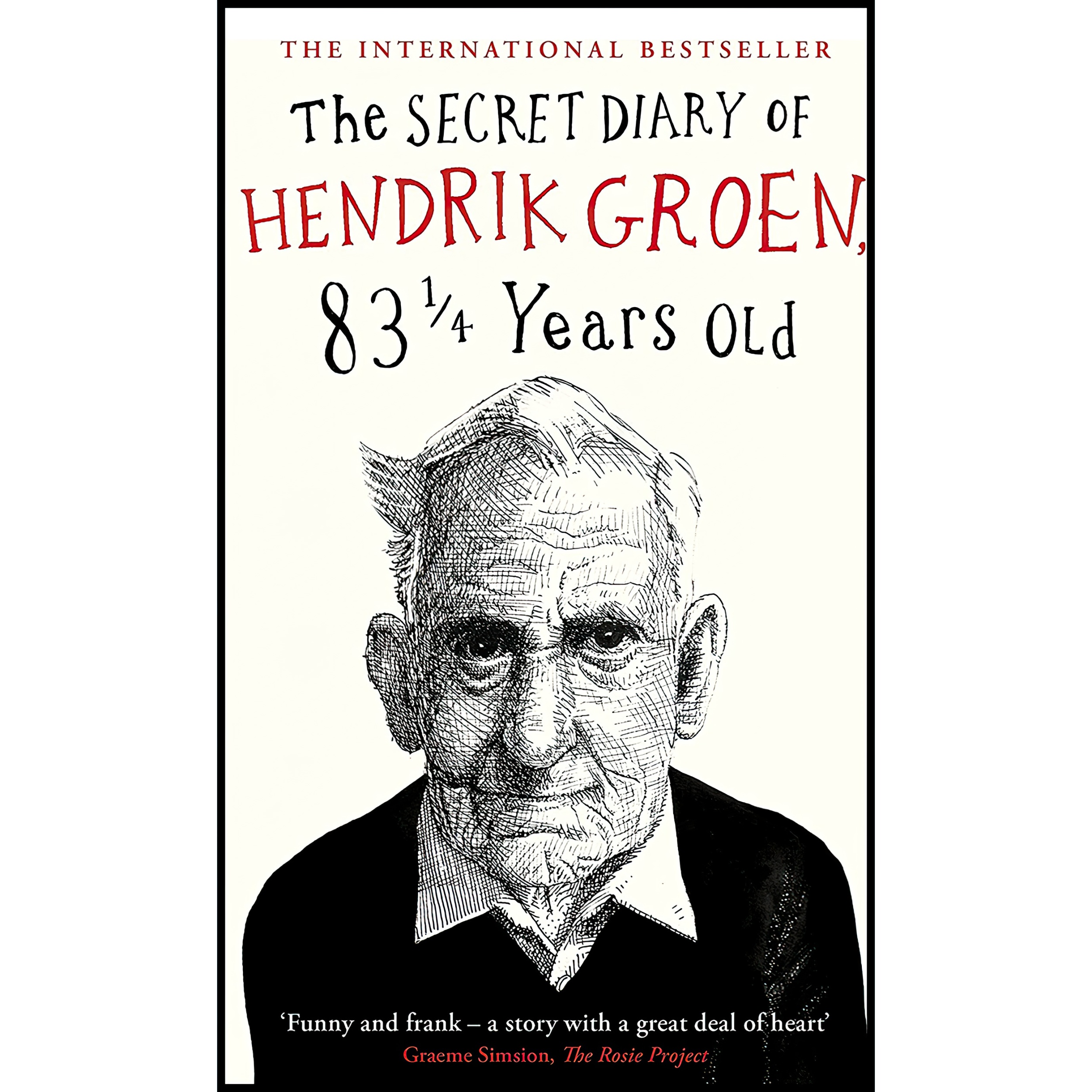 کتاب The Secret Diary of Hendrik Groen, 831/4 Years Old اثر Hester Velmans انتشارات Michael Joseph