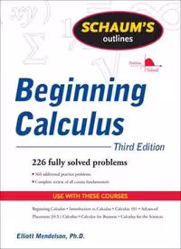 󾕇 دانلود کتاب Schaum's Outline Of Theory And Problems Of Beginning Calculus, 3rd ed, 1985;2008 - دانلود کتاب های دانشگاهی