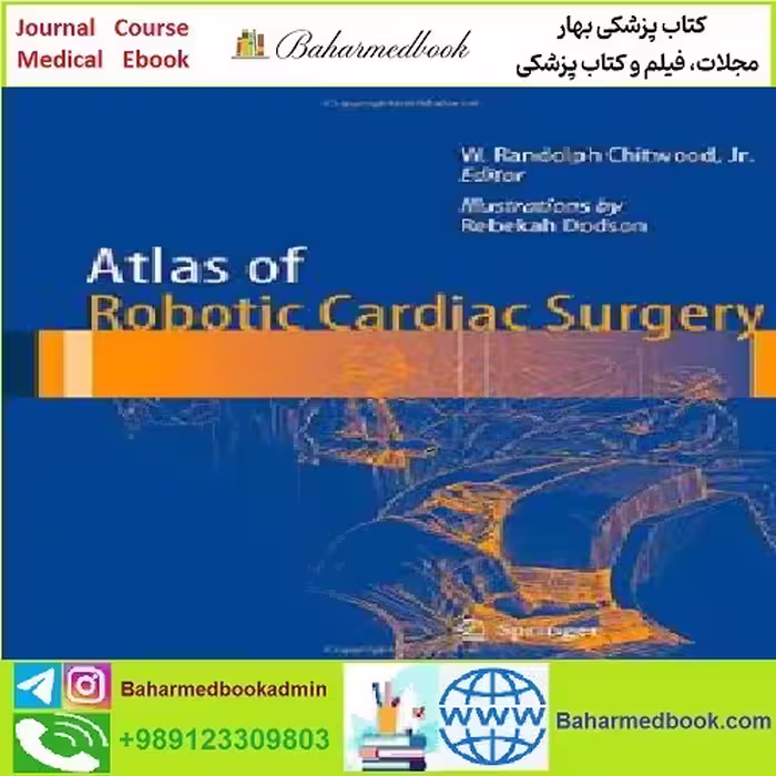 Atlas of Robotic Cardiac Surgery TRUE PDF price 1€ - کتاب پزشکی بهار