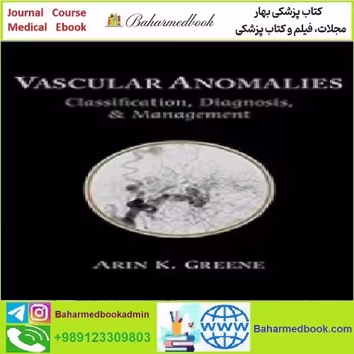 Vascular Anomalies TRUE PDF price 1€ - کتاب پزشکی بهار