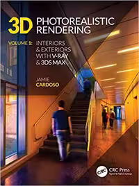 󾕇 دانلود کتاب 3D Photorealistic Rendering. Volume 1, Interiors &amp; Exteriors With V-Ray &amp; 3Ds Max, 2017 - دانلود کتاب های دانشگاهی