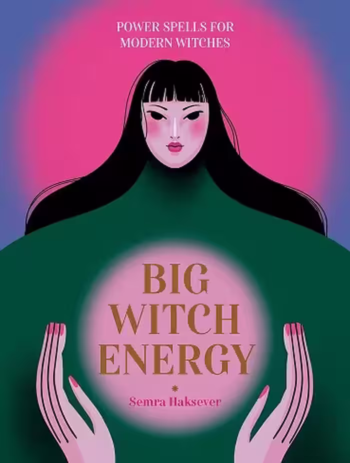 کتاب Big Witch Energy: Power Spells for Modern Witches (متن کامل)