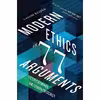 کتاب Modern Ethics in 77 Arguments اثر Peter Catapano and Simon Critchley انتشارات Liveright