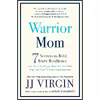 کتاب Warrior Mom اثر JJ Virgin انتشارات تازه ها