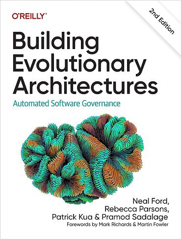 کتاب Building Evolutionary Architectures: Automated Software Governance معماری های تکاملی ساختمان (زبان اصلی)