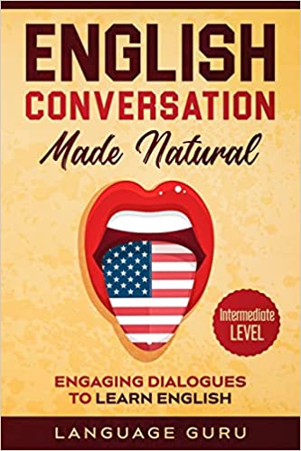 خرید و دانلود نسخه کامل کتاب English Conversation Made Natural: Engaging Dialogues to Learn English (2nd Edition) - PDF