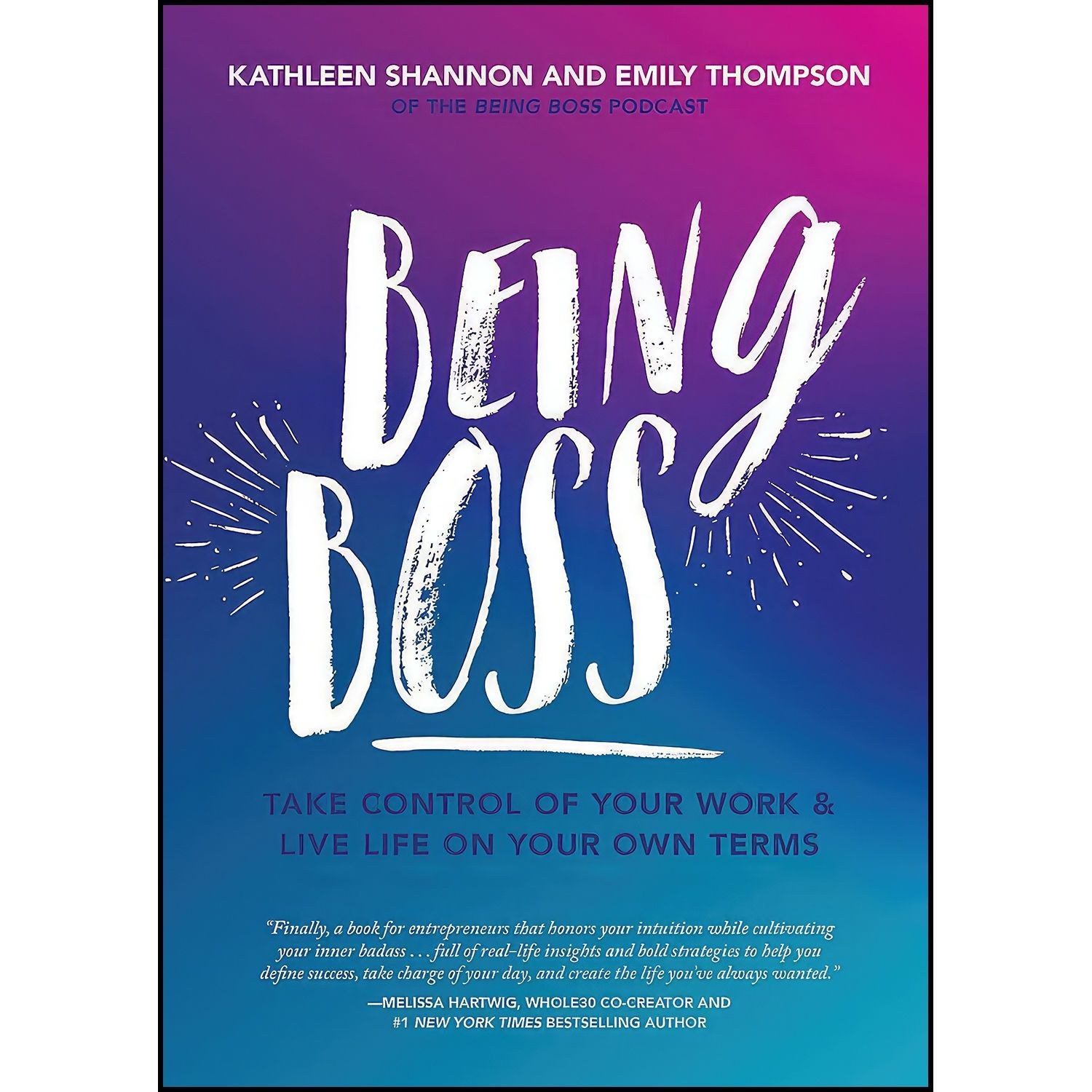 کتاب زبان اصلی Being Boss اثر Emily Thompson and Kathleen Shannon