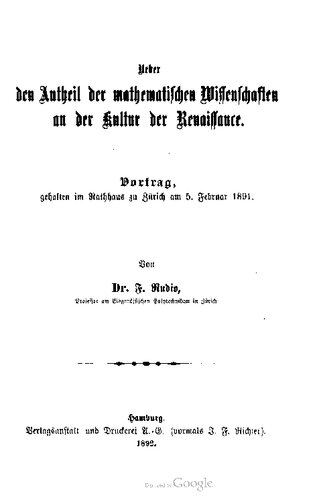 خرید و دانلود نسخه کامل کتاب Ueber den Antheil der mathematiſchen Wiſſenſchaften an der Kultur der Renaiſſance. Vortrag, gehalten im Rathhaus zu Zürich am 5. Februar 1891