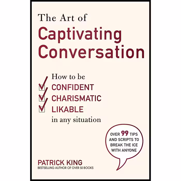 کتاب The Art of Captivating Conversation اثر Patrick King انتشارات Skyhorse