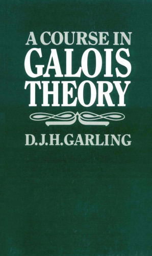 خرید و دانلود نسخه کامل کتاب A Course in Galois Theory