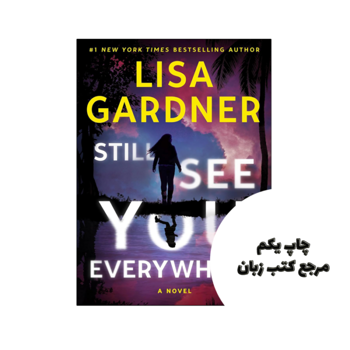 کتاب Still See You Everywhere (رمان هنوز همه جا تو را می بینم) متن کامل بدون حذفیات