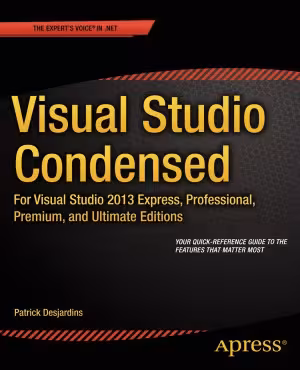 خرید و دانلود نسخه کامل کتاب Visual Studio Condensed For Visual Studio 2013 Express, Professional, Premium and Ultimate Editions