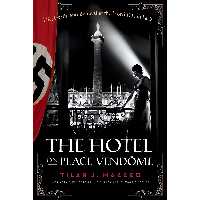 کتاب زبان اصلی The Hotel on Place Vendome اثر Tilar J Mazzeo انتشارات Harper