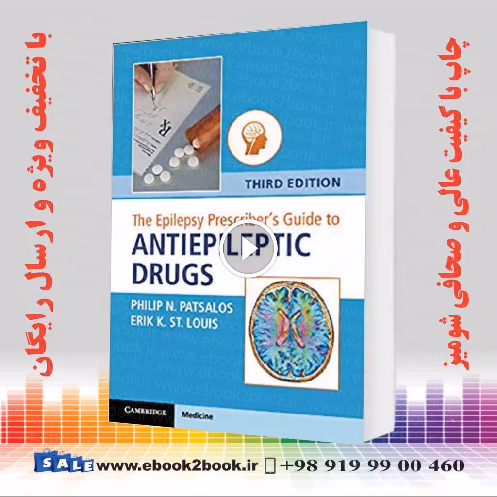 The Epilepsy Prescriber’s Guide to Antiepileptic Drugs, 3rd Edition