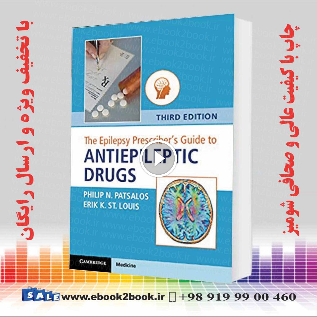 The Epilepsy Prescriber’s Guide to Antiepileptic Drugs, 3rd Edition