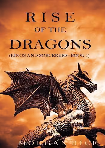 Rise of the Dragons (Kings and Sorcerers Book 1)