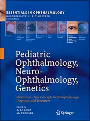 [PDF] دانلود کتاب Pediatric Ophthalmology, Neuro-Ophthalmology, Genetics - Strabismus - New Concepts In Pathophysiology, Diagnosis, And Treatment, 2010
